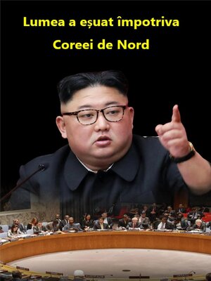 cover image of Lumea a eșuat împotriva Coreei de Nord